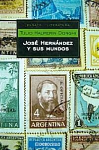 Jose Hernandez y sus mundos/ Jose Hernandez and His Worlds (Paperback, 2nd)