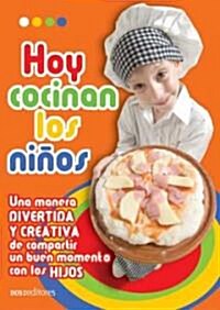 Hoy Cocinan Los Ninos/ Today the Children Cook (Paperback)
