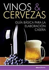 Vinos & Cervezas/ Wines and Beers (Paperback)