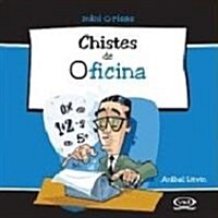 Chistes de Oficina/ Office Jokes (Paperback, Mini, Gift)