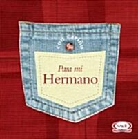 Con carino para mi hermano/ With Love For My Brother (Paperback, Mini, Gift)