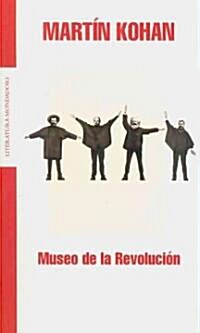 Museo de la revolucion/ Museum of the Revolution (Paperback)