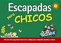 Escapadas para chicos/ Trips for Kids (Paperback)