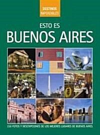 Esto es Buenos Aires / This is Buenos Aires (Paperback, Revised)
