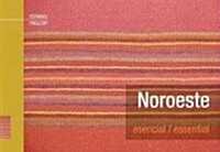 Noroeste Esencial/ Northwest Essential (Paperback, Bilingual)