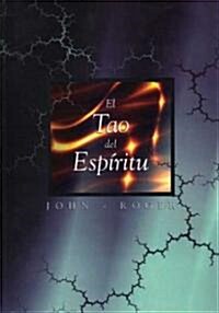 El Tao del Espiritu = The Tao of Spirit (Paperback)