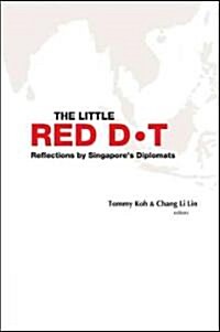 [중고] Little Red Dot, The: Reflections by Singapore‘s Diplomats (Paperback)