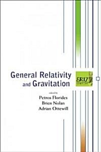 General Relativity and Gravitation - Proceedings of the 17th International Conference (Hardcover)