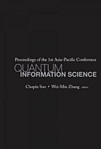 Quantum Information Science - Proceedings of the 1st Asia-Pacific Conference (Hardcover)