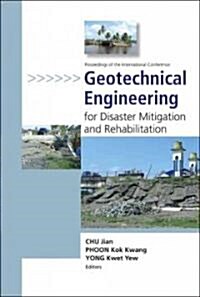 Geotechnical Engineering for Disaster Mitigation and Rehabilitation - Proceedings of the International Conference [With CDROM and CD] (Hardcover)