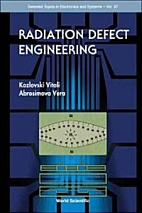 Radiation Defect Engineering (Hardcover)