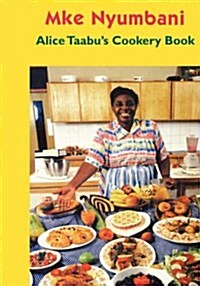 Alice Taabus Cookery Book (Paperback)