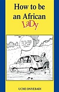 How to Be an African Lady (Paperback)