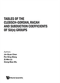 Tables of Clebsch-Gordan, Racah and Subduction Coefficients of Su (N) Groups (Paperback)