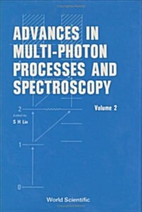 Advances in Multi-Photon Processes and Spectroscopy, Volume 2 (Hardcover)