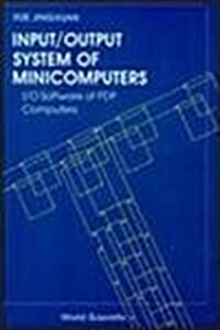 Input/Output System of Minicomputers: I/O Software of Pdp Computers (Hardcover)