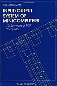 Input/Output System of Minicomputers: I/O Software of Pdp Computers (Paperback)