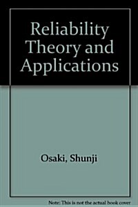 Reliability Theory and Applications (Hardcover)