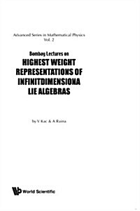 Bombay Lectures on Highest Weight Representations of Infinite Dimensional Lie Algebra (Paperback)