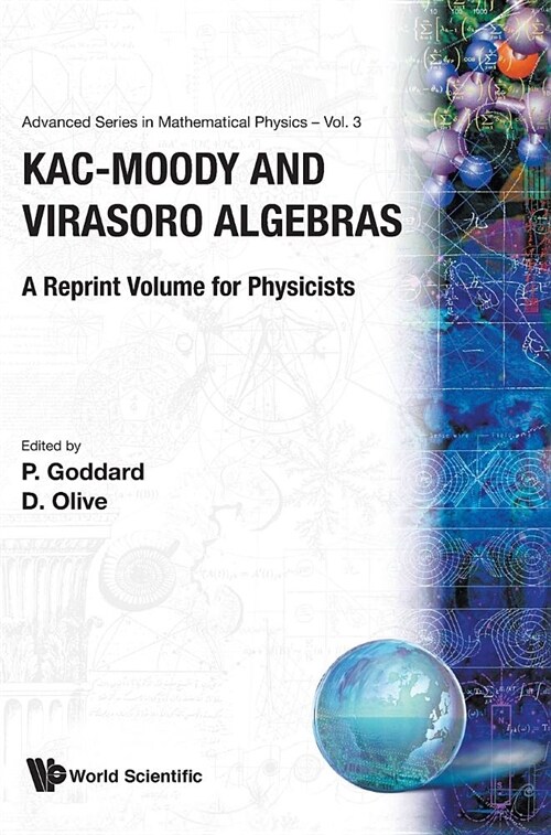 Kac-Moody and Virasoro Algebras: A Reprint Volume for Physicists (Hardcover)