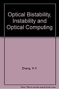 Optical Bistability Instability and Optical Computing (Hardcover)