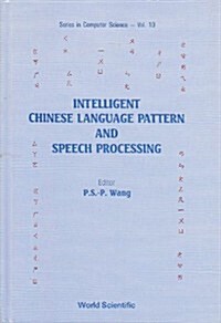 Intelligent Chinese Language Pattern & Speech Processing (Hardcover)