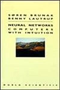 Neural Networks: Computers with Intuition (Hardcover)