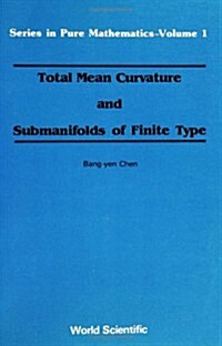 Total Mean Curvature and Submanifolds of Finite Type (Paperback)