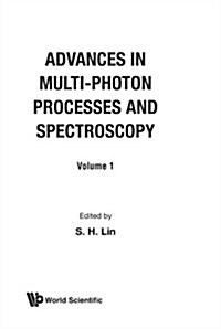 Advances in Multi-Photon Processes and Spectroscopy, Volume 1 (Hardcover)