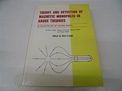 Theory and Detection of Magnetic Monopoles in Gauge Theories (Hardcover)