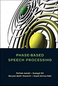 Phase-Based Speech Processing (Paperback)