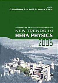 New Trends in Hera Physics 2005 - Proceedings of the Ringberg Workshop (Hardcover)