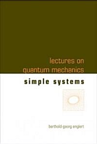 Lectures on Quantum Mechanics - Volume 2: Simple Systems (Hardcover)