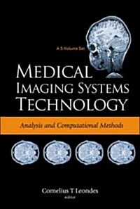 Medical Imaging Systems Technology - Volume 1: Analysis and Computational Methods (Hardcover)