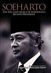 Soeharto: The Life and Legacy of Indonesias Second President: An Authorised Biography (Hardcover)