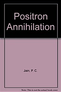 Positron Annihilation (Hardcover)