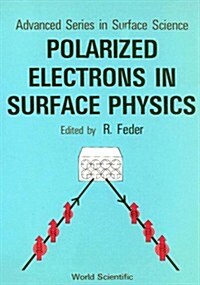 Polarized Electrons in Surface... (V1) (Hardcover)