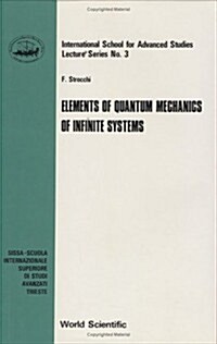 Elements of Quantum Mechanics of Infinite Systems (Hardcover)