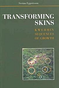 Transforming Skins: Kwermin Sequences of Growth (Paperback)