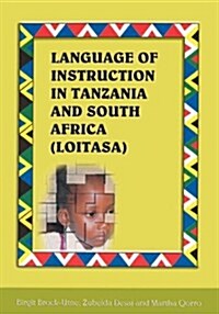 Language of Instruction in Tanzania and South Africa (Loitasa) (Paperback)
