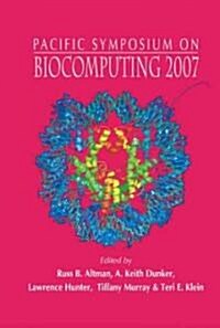 Biocomputing 2007 - Proceedings of the Pacific Symposium (Hardcover)
