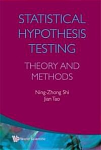 Statistical Hypothesis Testing: Theory and Methods (Hardcover)