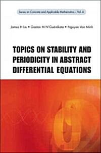 Topics On Stability And Periodicity In Abstract Differential Equations (Hardcover)