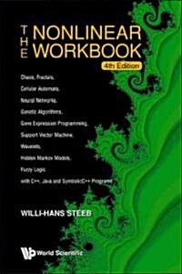 Nonlinear Workbook, The: Chaos, Fractals, Cellular Automata, Neural Networks, Genetic Algorithms, Gene Expression Programming, Support Vector Machine, (Hardcover, 4)