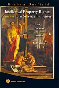 Intellectual Property Rights and the Life Science Industries: Past, Present and Future (2nd Edition) (Hardcover, 2, Revised)