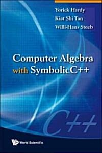 Computer Algebra With SymbolicC++ (Hardcover)