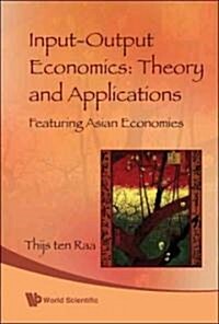 Input-Output Economics: Theory and Applications - Featuring Asian Economies (Hardcover)