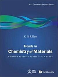 Trends in Chemistry of Materials: Selected Research Papers of C N R Rao (Hardcover)