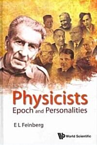 Physicists: Epoch and Personalities (Hardcover)