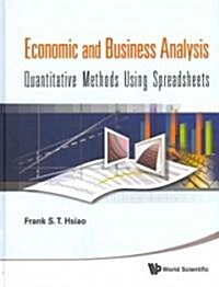 Economic and Business Analysis: Quantitative Methods Using Spreadsheets (Hardcover)
